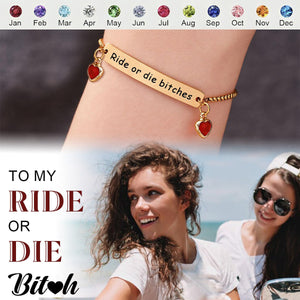 For Friend - Ride Or Die Bitc*es Custom Birthstones Heart Bracelet